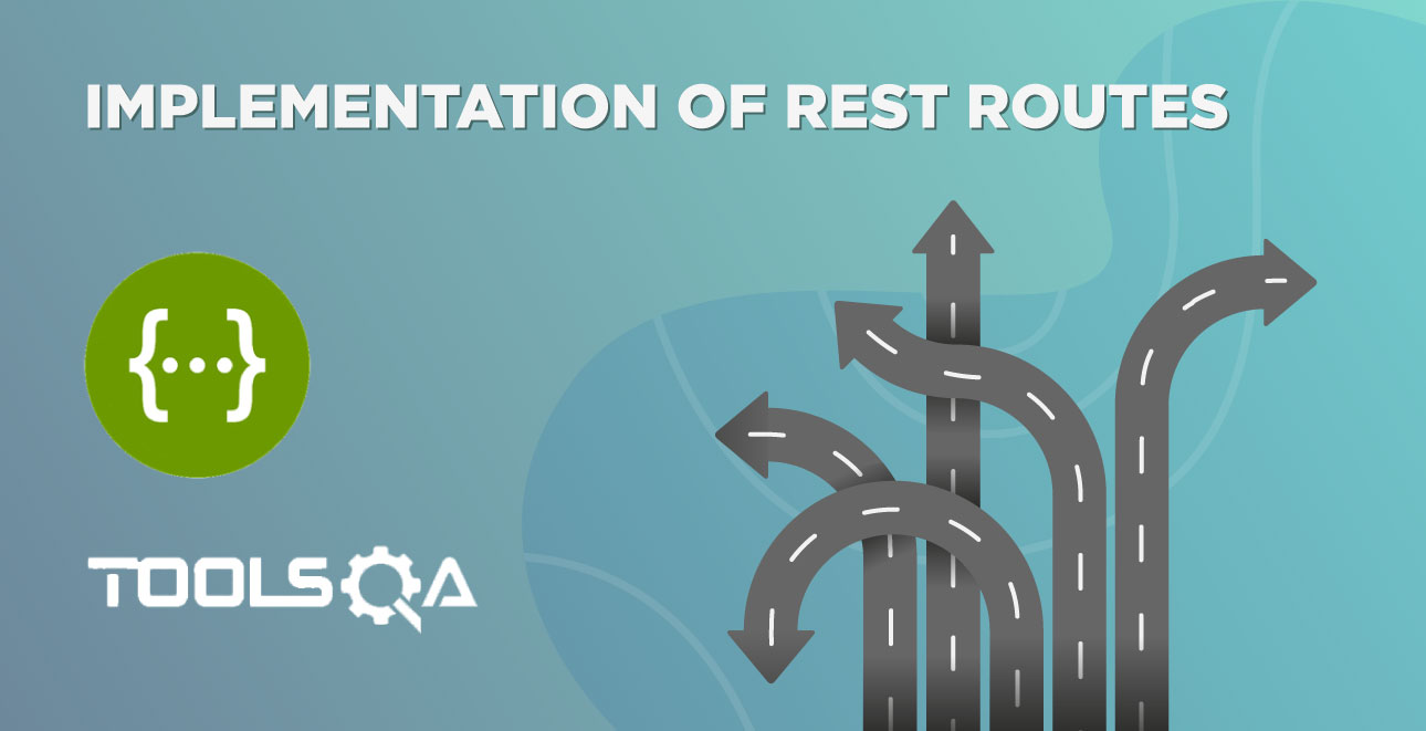 What are REST Routes in API and How to implement in Framework?